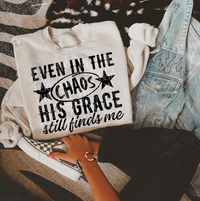 Even In The Chaos His Grace Still Finds Me