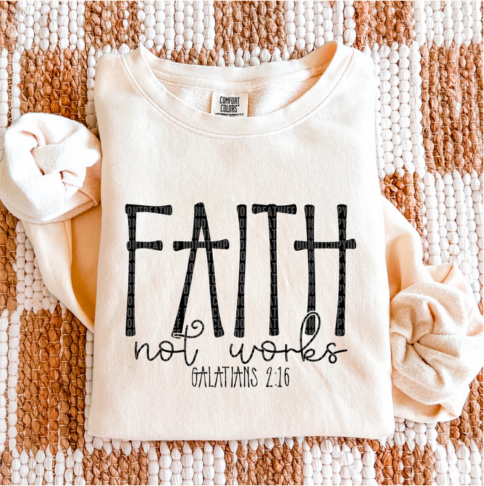 Faith Not Works Galatians 2:16 (Black)