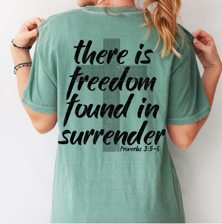 Freedom In Surrender Proverbs 3:5-6 (SET-Tee)