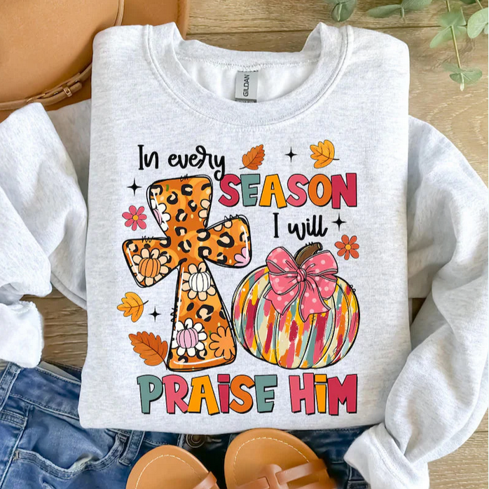 In Every Season I Will Praise Him