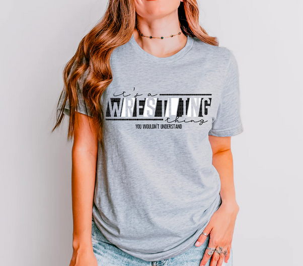 It's a Wrestling Thing (You Wouldn't Understand)