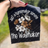 Just a Homemaker Serving the Waymaker Floral