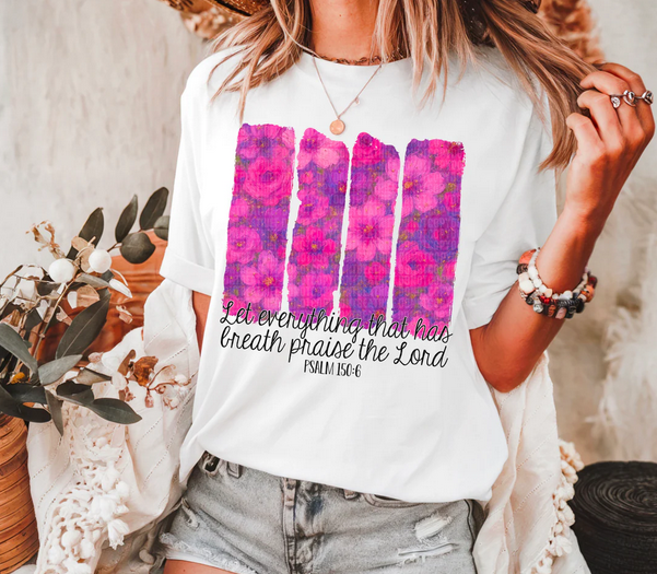 Let Everything That Has Breath (Praise the Lord) Psalm 150:6