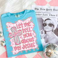 Let Me Tell You About My Jesus