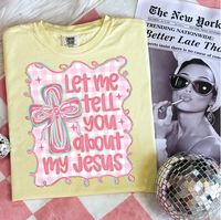 Let Me Tell You About My Jesus