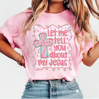 Let Me Tell You About My Jesus