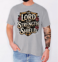 The Lord is My Strength and Shield