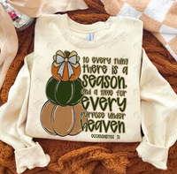 To Every Thing There is a Season (Ecciesiastes 3:1)