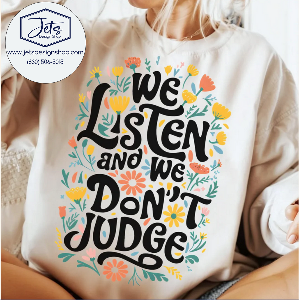We Listen and We Don't Judge