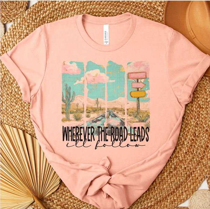 Wherever the Road Leads (I'll Follow)